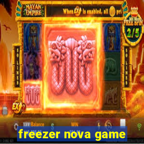 freezer nova game